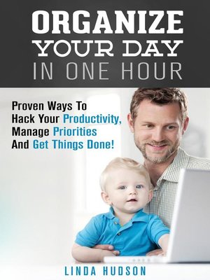 cover image of Organize Your Day In One Hour